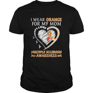 I Wear Orange For My Mom Multiple Sclerosis Awareness Shirt